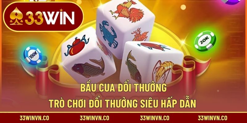 Bầu cua đổi thưởng