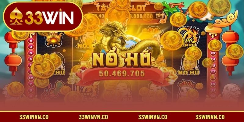 Điểm cuốn hút độc nhất vô nhị tại quay hũ 33WIN