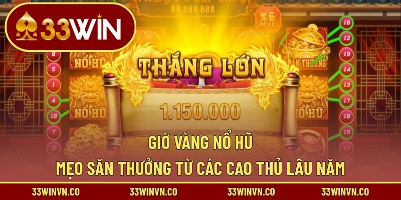 Giờ vàng quay nổ hũ