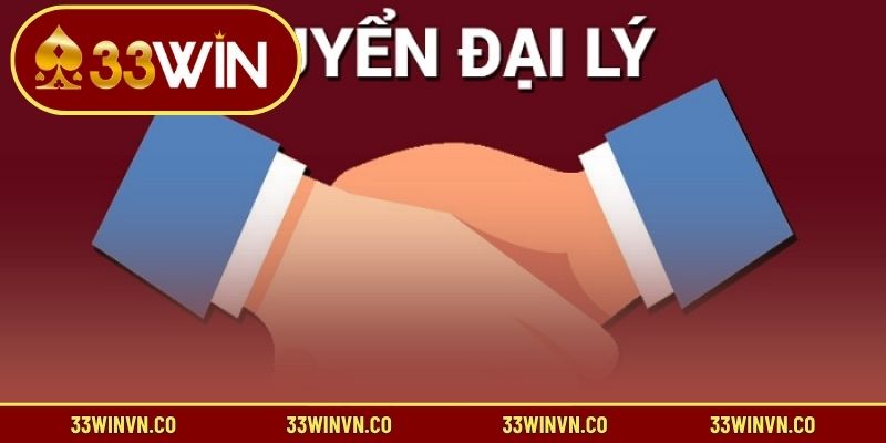 Giới thiệu chính sách đại lý 33WIN