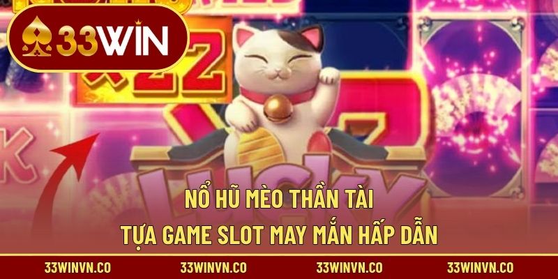 Nổ hũ mèo thần tài