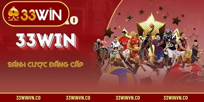 Sân chơi hấp dẫn - thể thao 33WIN